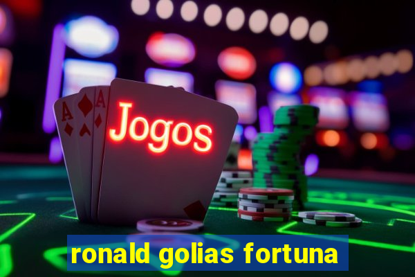 ronald golias fortuna